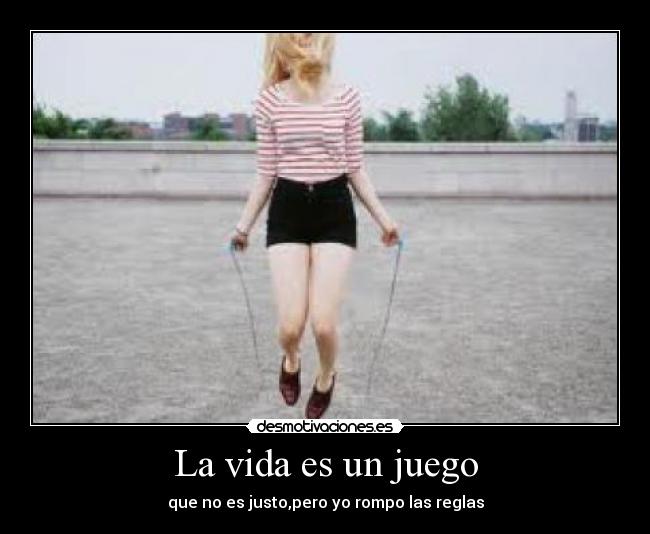La vida es un juego -