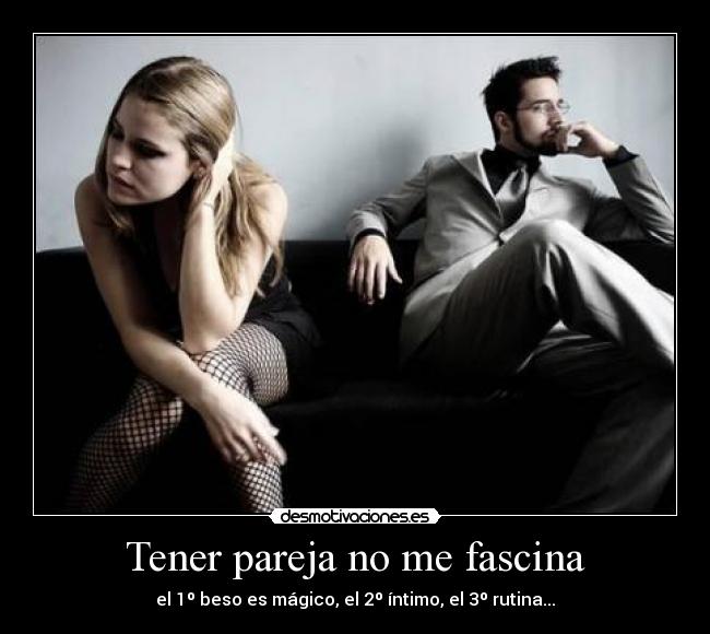 carteles xhelazz tener pareja fascina rutina magia magico intimo amor desmotivaciones