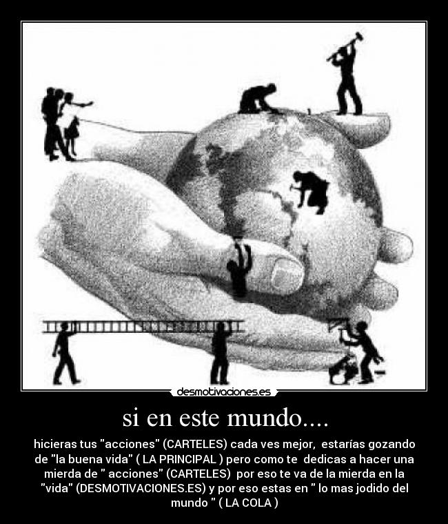 si en este mundo.... -