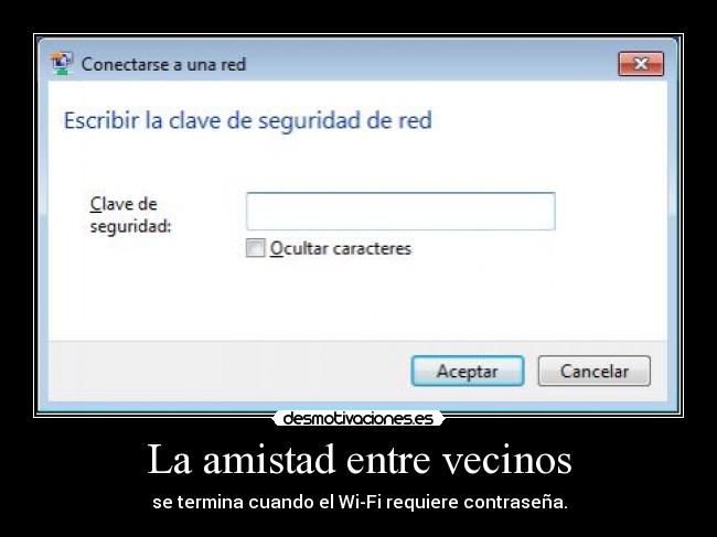 carteles amistad wifi vecinos contrasena amistad desmotivaciones