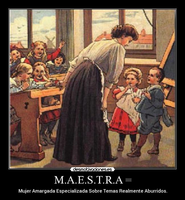 M.A.E.S.T.R.A = -