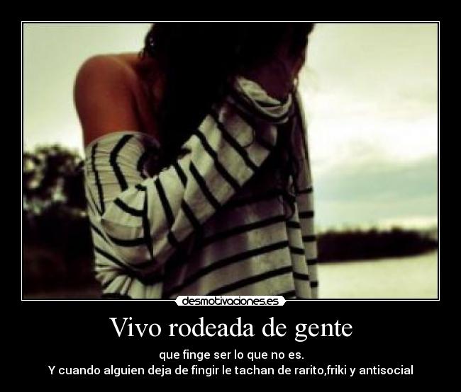 Vivo rodeada de gente - 