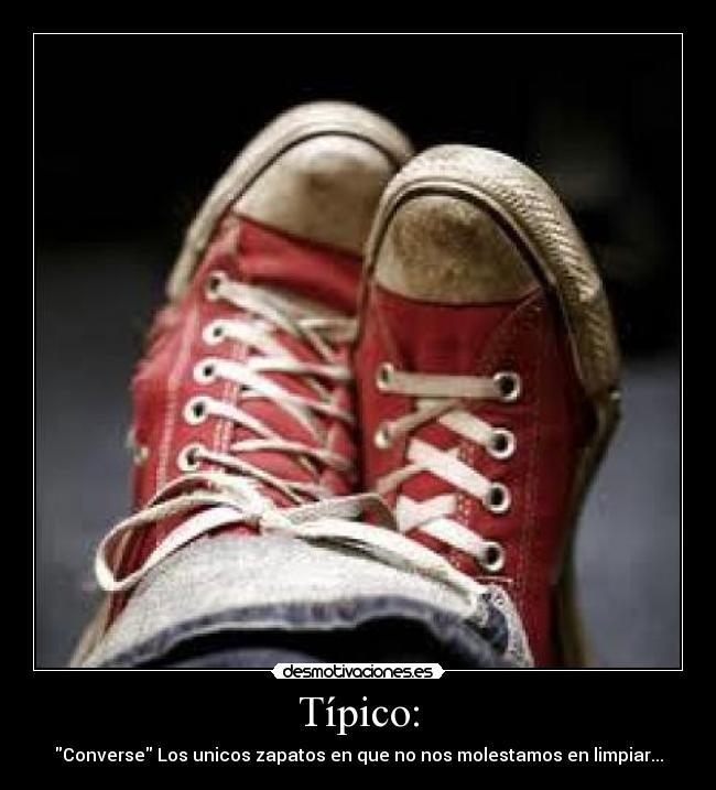 carteles converse sucios desmotivaciones desmotivaciones