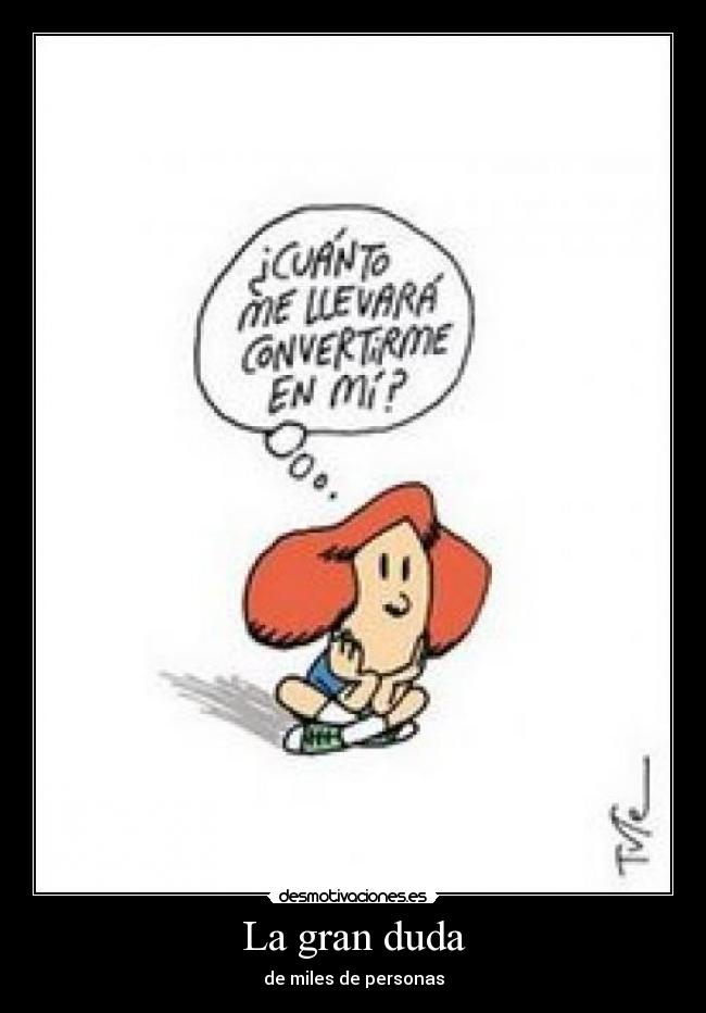 La gran duda - de miles de personas