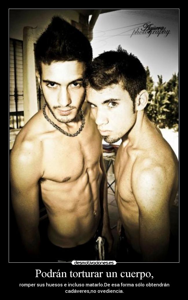 Podrán torturar un cuerpo, - romper sus huesos e incluso matarlo.De esa forma sólo obtendrán
cadáveres,no ovediencia.