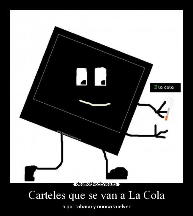 Carteles que se van a La Cola - 