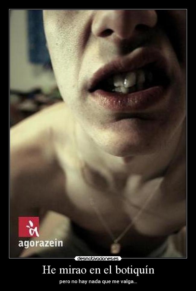 He mirao en el botiquín -