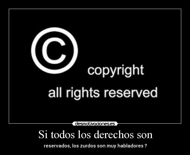 Si todos los derechos son - 