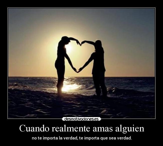 Cuando realmente amas alguien -