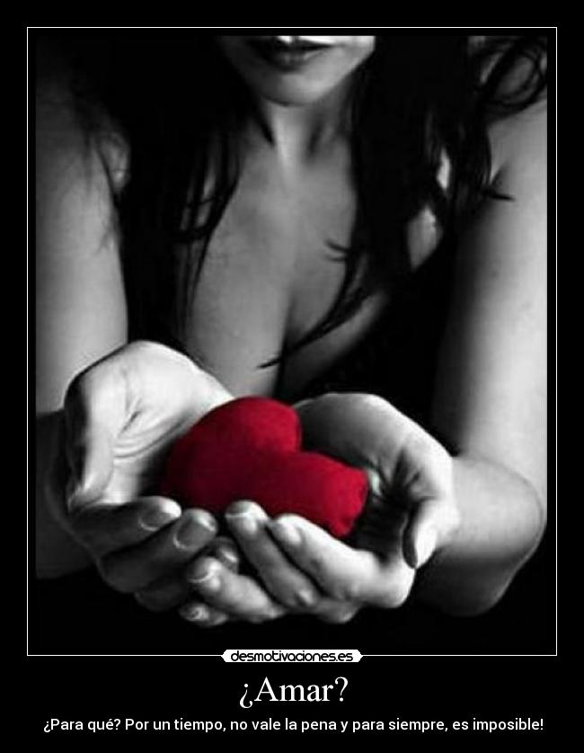 ¿Amar? -