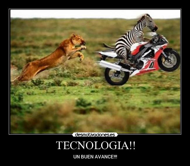 TECNOLOGIA!! - UN BUEN AVANCE!!!