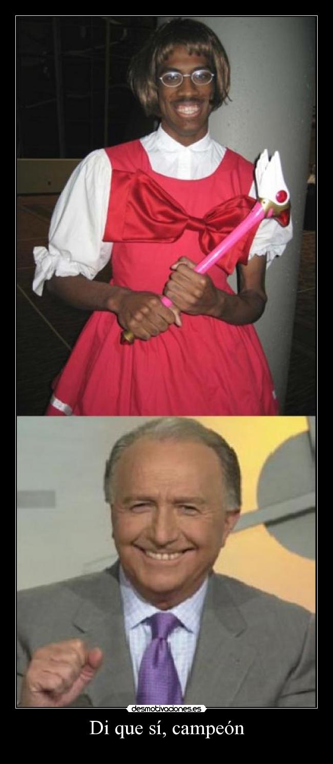 Di que sí, campeón -
