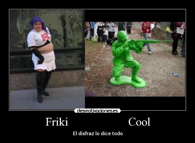 Friki                    Cool - 
