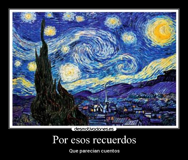 Por esos recuerdos - Que parecian cuentos