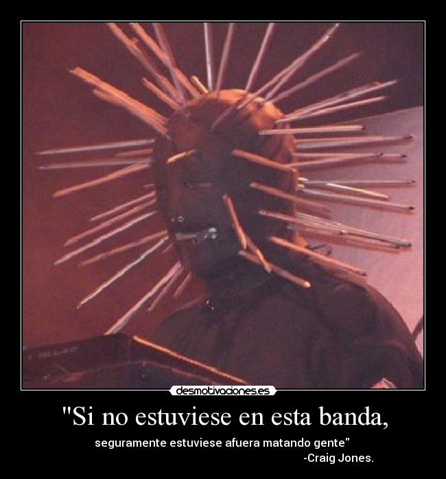 Si no estuviese en esta banda, -