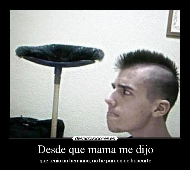 Desde que mama me dijo -