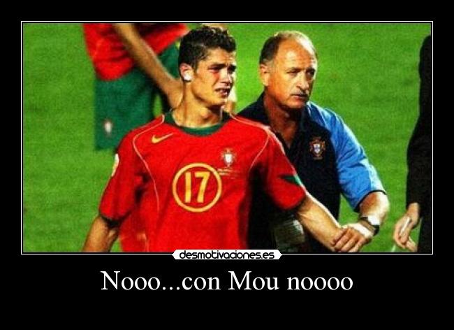 Nooo...con Mou noooo - 