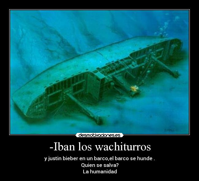 carteles justin bieber wachiturros humanidad desmotivaciones