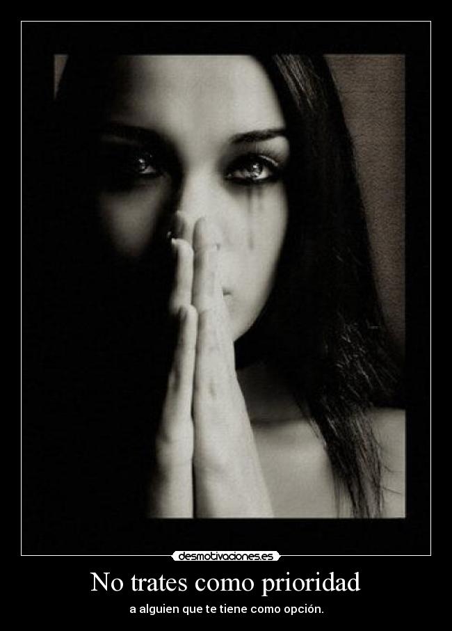 No trates como prioridad - 