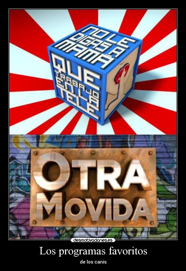 Los programas favoritos - de los canis