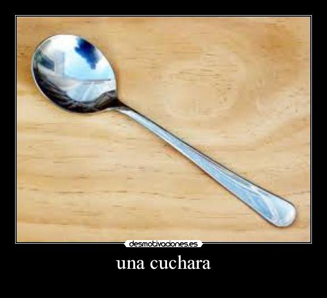 una cuchara -
