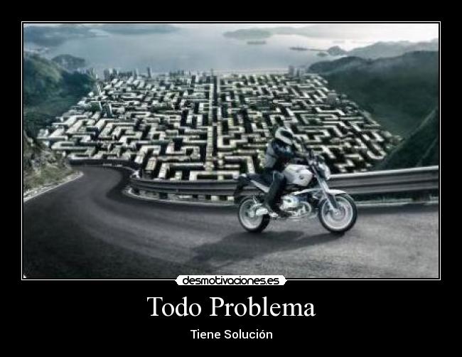 Todo Problema - Tiene Solución