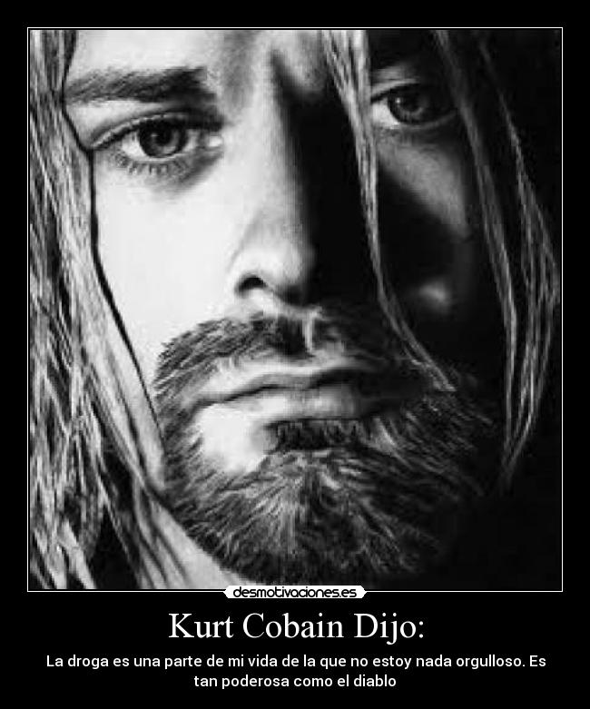 Kurt Cobain Dijo: -