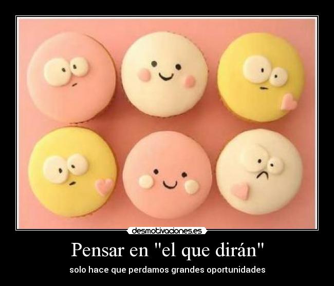 Pensar en el que dirán - 