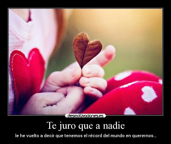 Te juro que a nadie - 