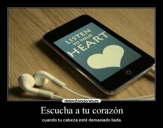 Escucha a tu corazón -