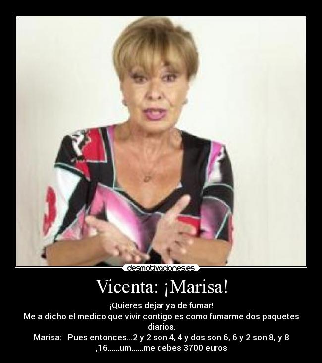 Vicenta: ¡Marisa! - 