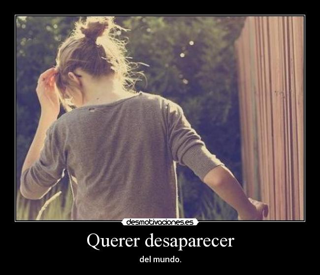Querer desaparecer - 