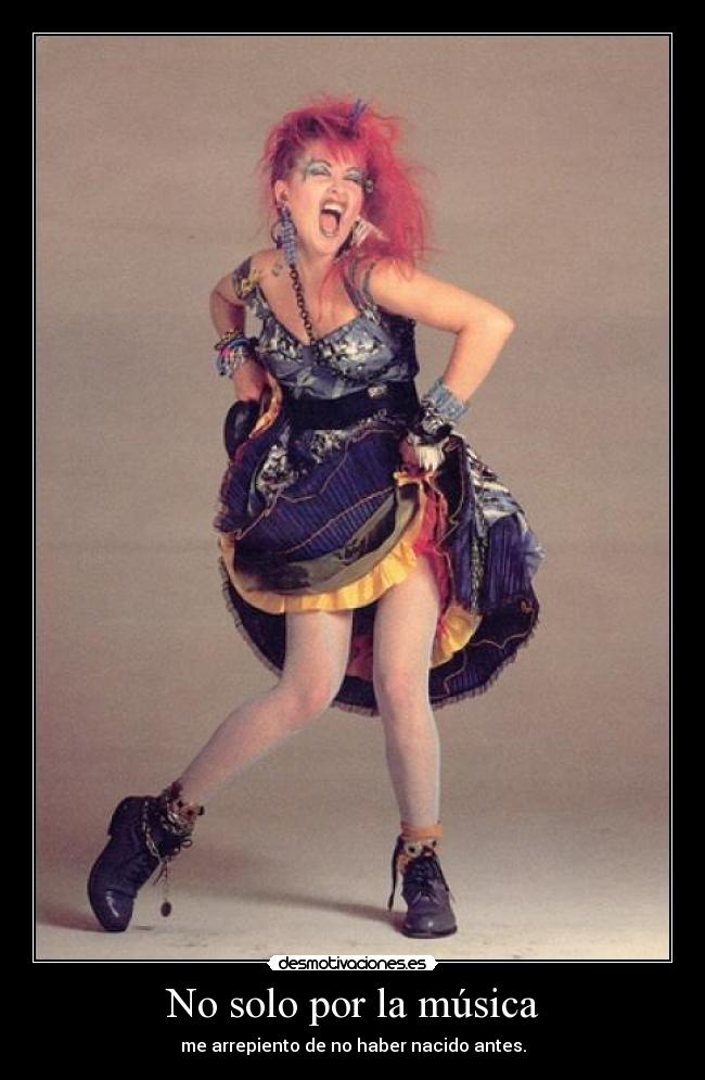 carteles musica moda cyndi lauper nacer desmotivaciones