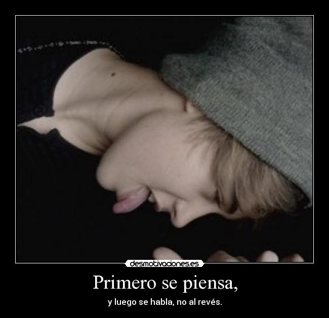 Primero se piensa, - 