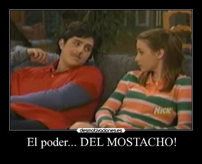 El poder... DEL MOSTACHO! - 