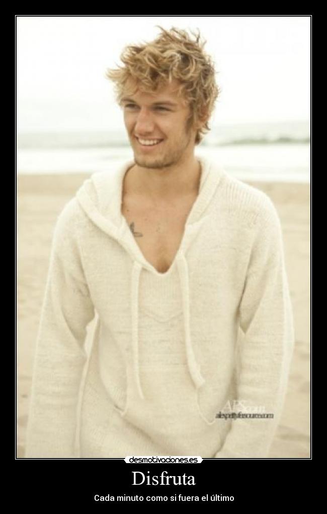 Disfruta - Cada minuto como si fuera el último