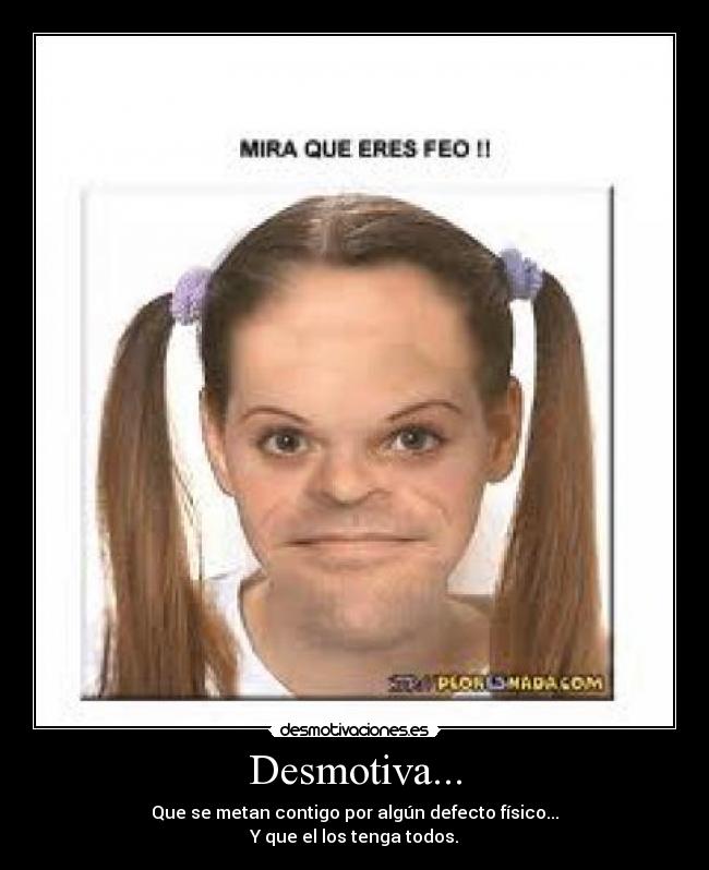 Desmotiva... -