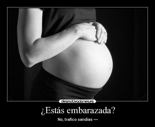 ¿Estás embarazada? - 