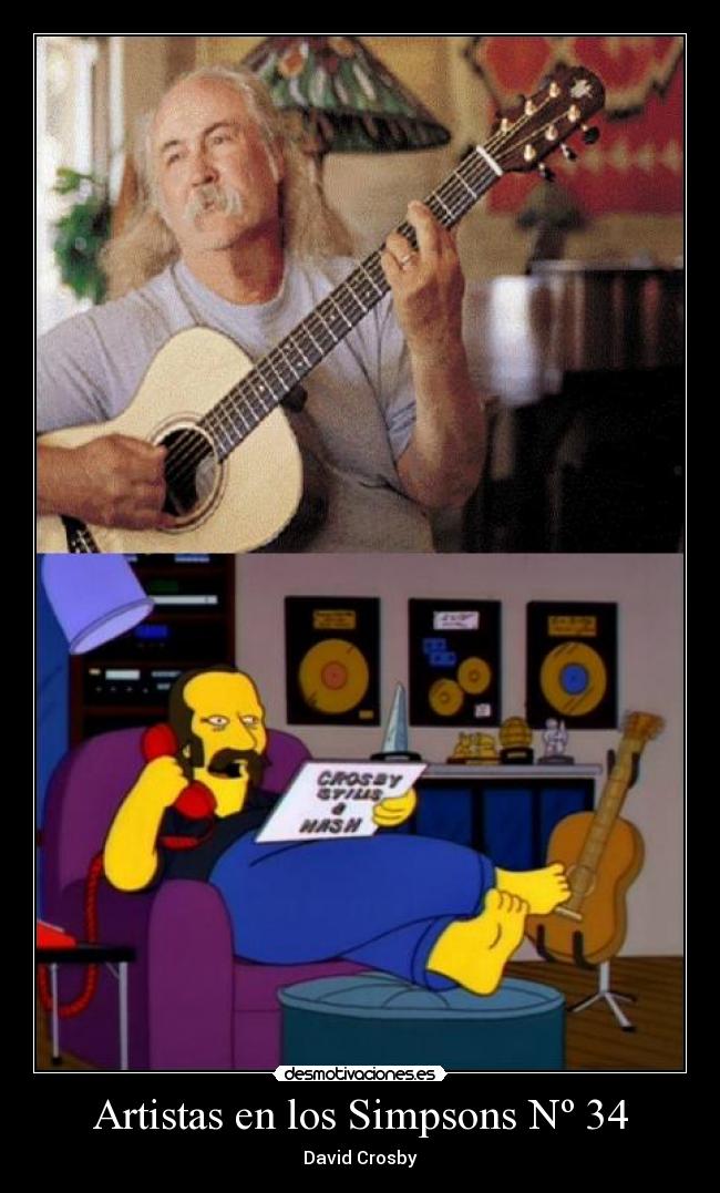 carteles simpsons artistas simpsons david crosby jodeteyespera clan troll desmotivaciones