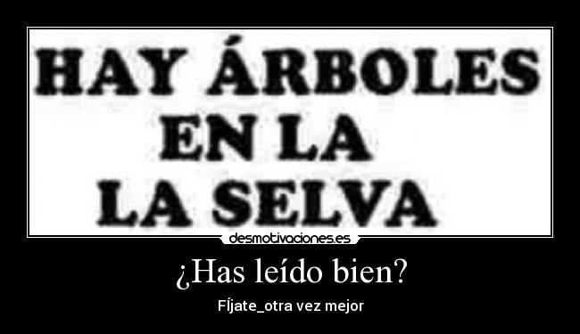 ¿Has leído bien? - FÍjate_otra vez mejor
