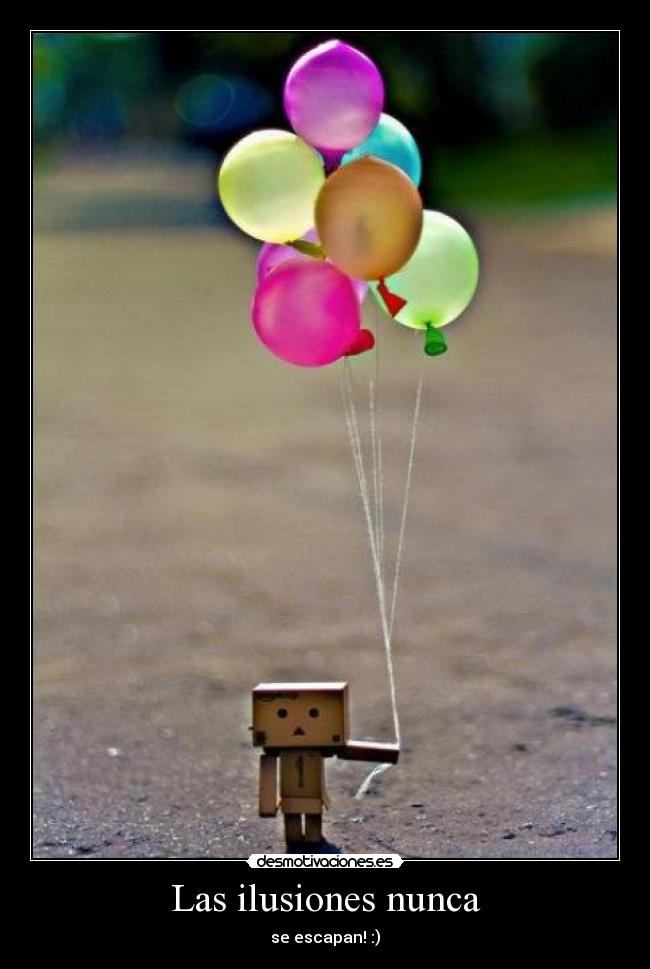 Las ilusiones nunca -