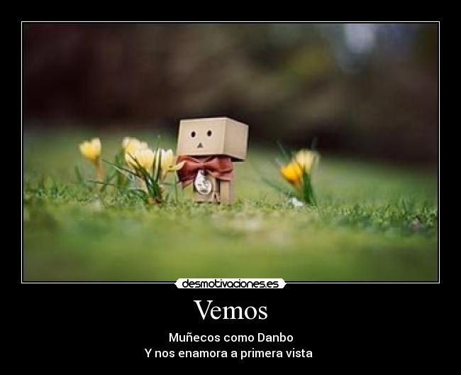 Vemos - Muñecos como Danbo
Y nos enamora a primera vista