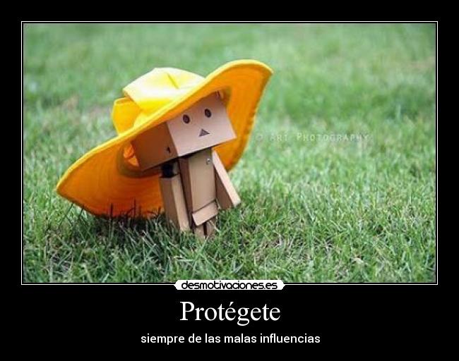 Protégete - siempre de las malas influencias