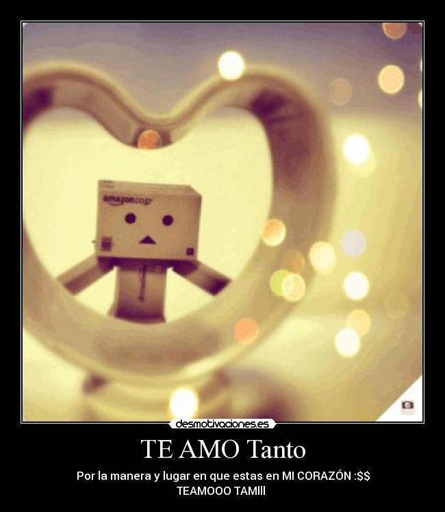 Imagenes Te Amo Tanto | te amo tanto desmotivaciones Imagenes Te Amo Tanto | te amo tanto desmotivaciones