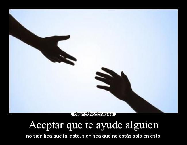 Aceptar que te ayude alguien - 