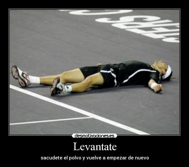Levantate - sacudete el polvo y vuelve a empezar de nuevo