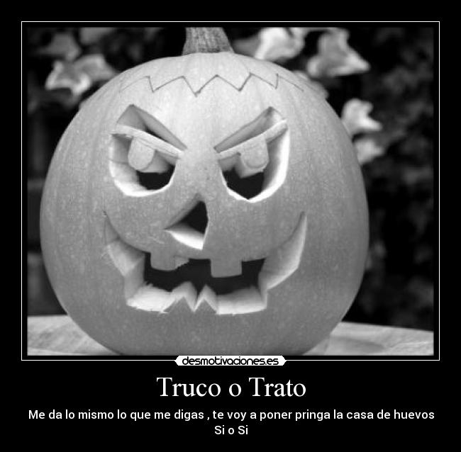 carteles truco trato huevos xinando hallowen ingles desmotivaciones