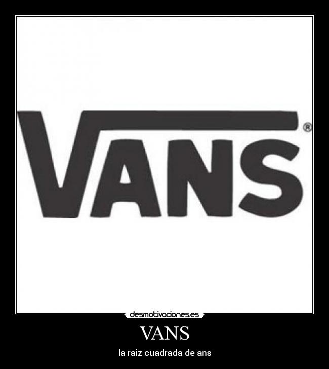 VANS - la raiz cuadrada de ans