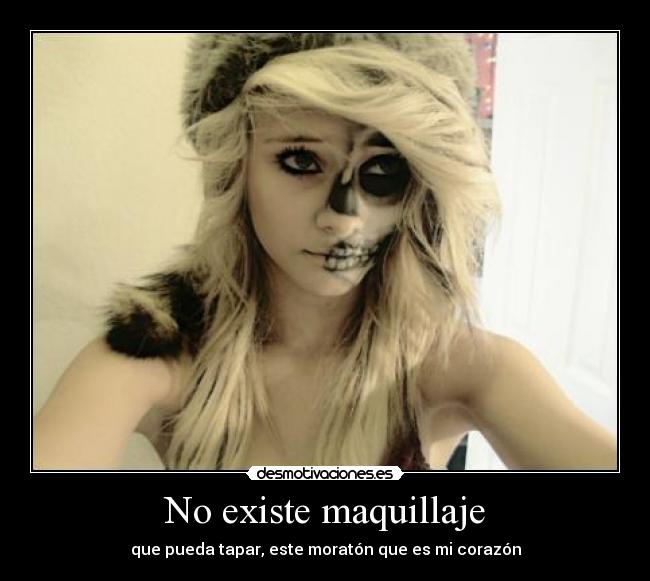 No existe maquillaje - 