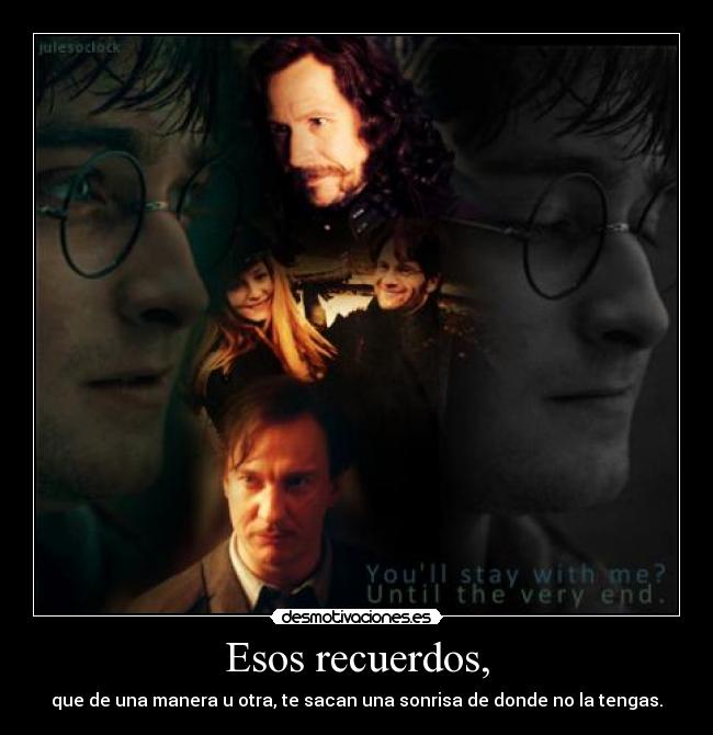 Esos recuerdos, - que de una manera u otra, te sacan una sonrisa de donde no la tengas.